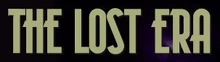 The Lost Era