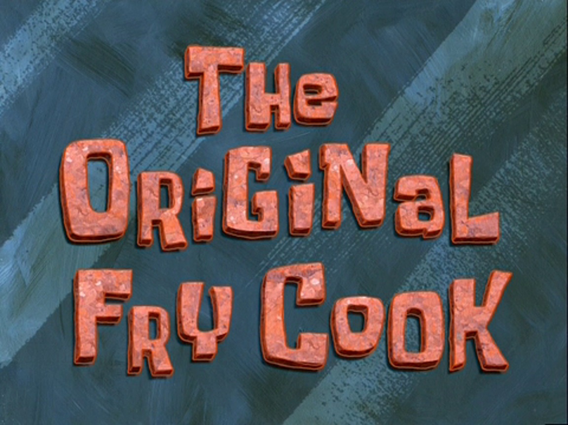 The Original Fry Cook.jpg