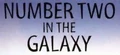 Number Two in the Galaxy.jpg
