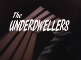 The Underdwellers-Title Card