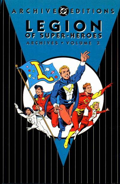 Legion of Super-Heroes Archives, Vol. 3 (DC Archive Editions) DC Comics