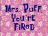 Mrs. Puff, You're Fired.jpg