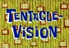 Tentacle Vision