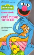 Grover's Book of Cute Things to Touch