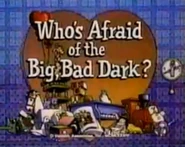 Episode 103: Who's Afraid of the Big, Bad Dark?