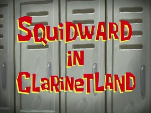 Squidward in Clarinetland