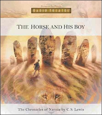 The Horse and His Boy (Radio Theatre) C. S. Lewis