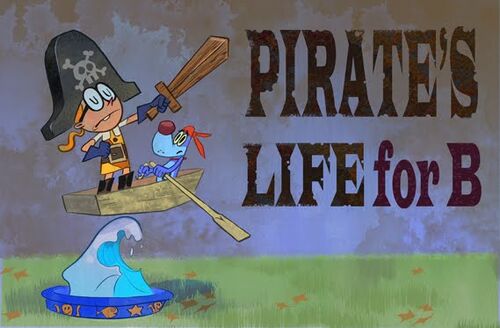 A Pirate's Life For B - The Mighty B Wiki