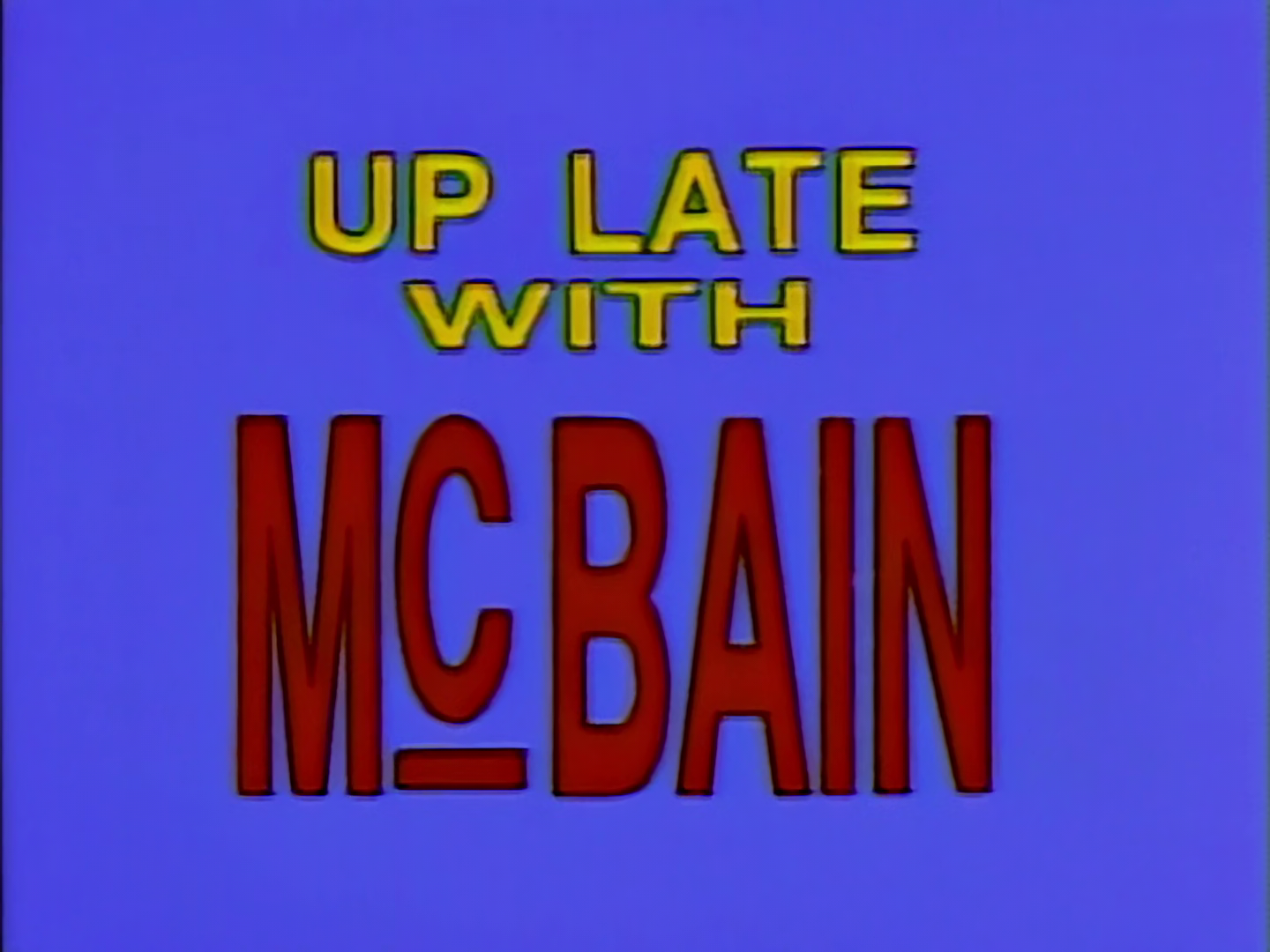 Up_Late_with_McBain.PNG
