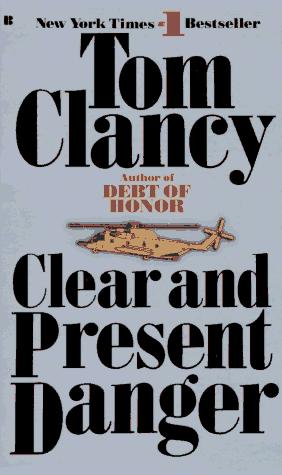 Clear and Present Danger by Tom Clancy