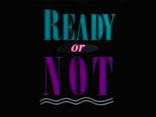 Ready or not