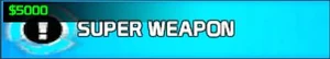 Super weapon