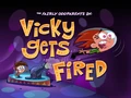 Titlecard-Vicky Gets Fired