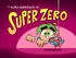 Titlecard-Super Zero