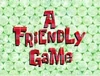 A Friendly Game