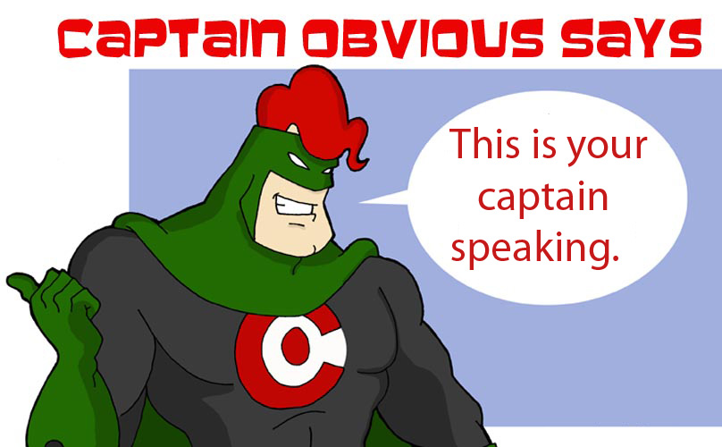 [Image: Captain-obvious-5-nobrain1.jpg]