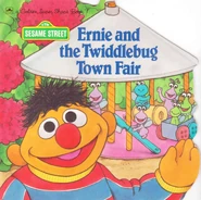 Ernie and the Twiddlebug Town Fair