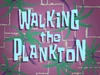 Walking the Plankton
