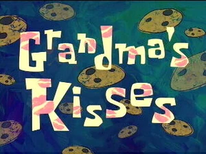 Grandma Kisses