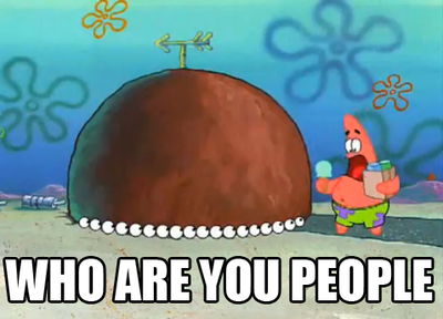 Who_are_you_people%3F!_Patrick.png