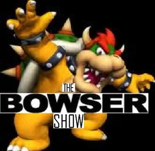 Bowser Show