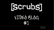 Scrubs video blog