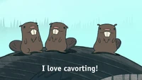 S1e2 beavers i love cavorting