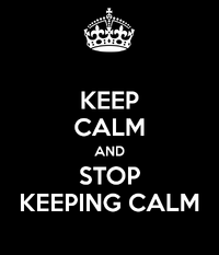 Keep-calm-and-stop-keeping-calm-2