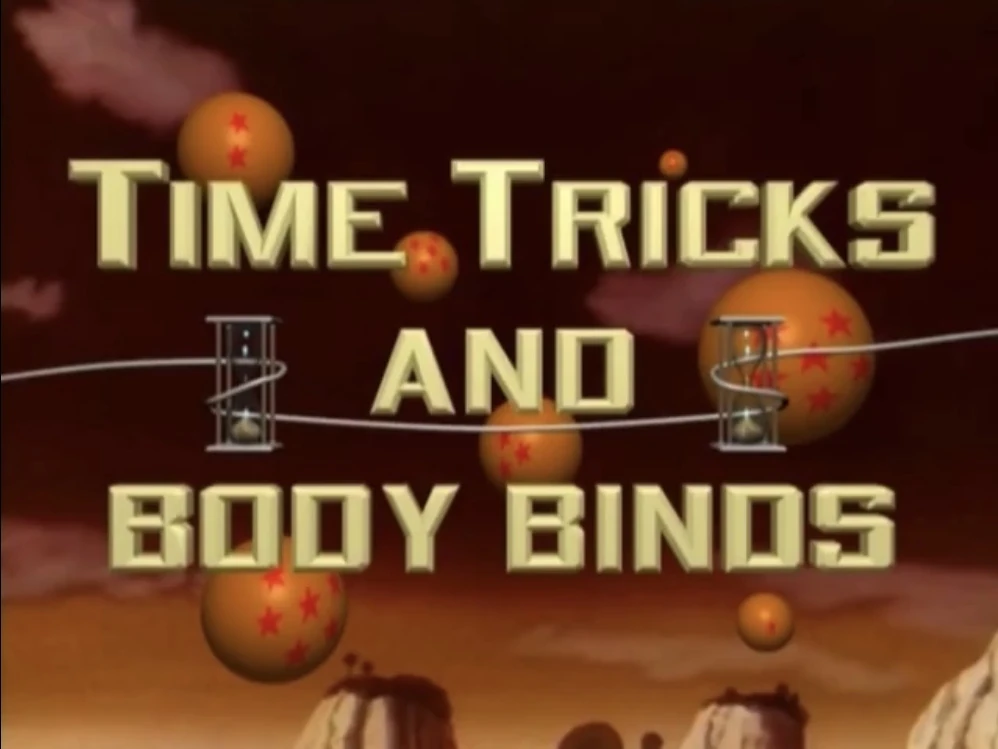 Time Tricks and Body Binds