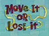 Move It or Lose It