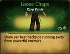 Loose chaps