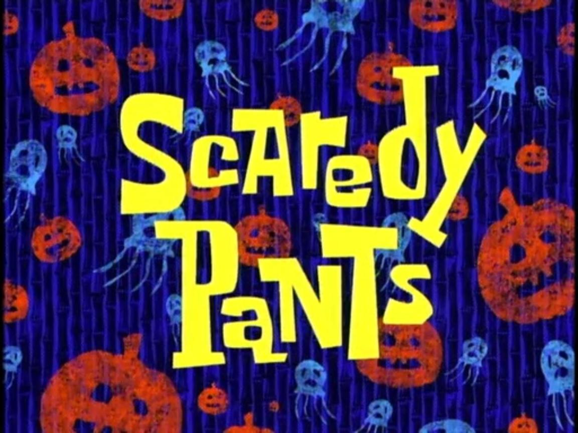 Scaredy_Pants.jpg