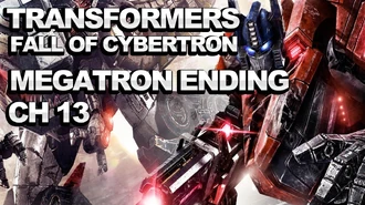 Transformers FoC Walkthrough - Til All Are One Ch. 13 - Megatron Ending