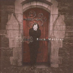 Rich Mullins- Songs