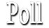 Poll