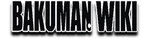 Bakuman Wiki