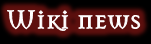 Wiki news