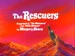 Intro The Rescuers