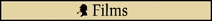 Films