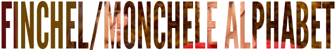 Finchelmonchelealphabet