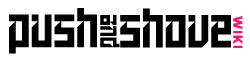 Push and Shove Wiki