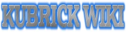 Kubrick Wiki