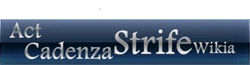 Act Cadenza Strife Wiki