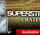 Superstition Crate