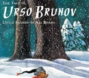 The Tale of Urso Brunov: Little Father of All Bears