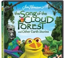 The Song of the Cloud Forest and Other Earth Stories