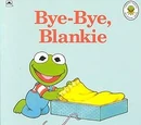 Bye-Bye, Blankie