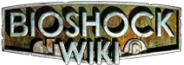 BioShock Wiki