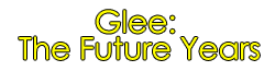 Glee: The Future Years Wiki