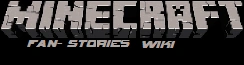 Minecraft Fan-Stories Wiki 